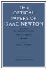 The Optical Papers of Isaac Newton Volume 1