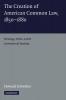 The Creation of American Common Law 1850-1880