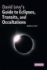 David Levy's Guide to Eclipses Transits and Occultations