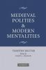 Medieval Polities and Modern Mentalities