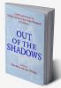 Out of the Shadows