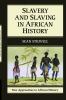 Slavery and Slaving in African History