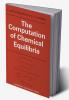 The Computation of Chemical Equilibria
