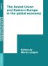 The Soviet Union and Eastern Europe in the Global Economy
