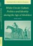 White Creole Culture Politics and Identity During the Age of Abolition
