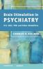 Brain Stimulation in Psychiatry