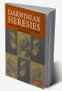 Darwinian Heresies