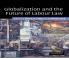 Globalization and the Future of Labour Law