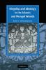 Kingship and Ideology in the Islamic and Mongol Worlds