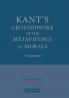 Kant's Groundwork of the Metaphysics of Morals