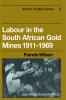 Labour in the South African Gold Mines 1911 1969