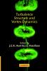 Turbulence Structure and Vortex Dynamics