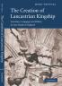 The Creation of Lancastrian Kingship