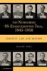 The Nuremberg SS-Einsatzgruppen Trial 1945-1958
