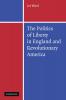 The Politics of Liberty in England and Revolutionary America
