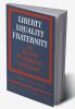 Liberty Equality Fraternity