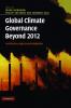 Global Climate Governance Beyond 2012