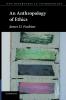 An Anthropology of Ethics
