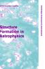 Structure Formation in Astrophysics