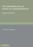 The Administration of Justice in Criminal Matters