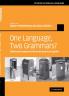 One Language Two Grammars?