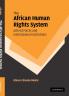 The African Human Rights System Activist Forces and International Institutions