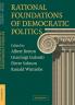 Rational Foundations of Democratic Politics