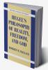 Hegel's Philosophy of Reality Freedom and God