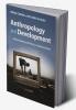 Anthropology and Development