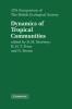 Dynamics of Tropical Communities