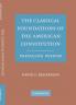 The Classical Foundations of the American Constitution