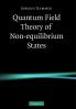 Quantum Field Theory of Non-Equilibrium States