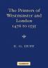 The Printers Stationers and Bookbinders of Westminster and London from 1476 to 1535