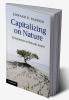 Capitalizing on Nature