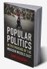 Popular Politics in the Making of the Modern Middle East