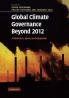 Global Climate Governance Beyond 2012