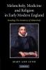 Melancholy Medicine and Religion in Early Modern             England