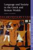 Language and Society in the Greek and Roman Worlds