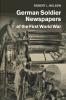 German Soldier Newspapers of the First World War