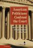 American Politicians Confront the Court
