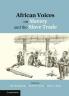 African Voices on Slavery and the Slave Trade