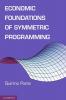 Economic Foundations of Symmetric Programming