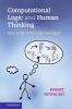 Computational Logic and Human Thinking
