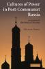 Cultures of Power in Post-Communist Russia