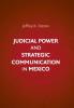 Judicial Power and Strategic Communication in Mexico