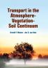 Transport in the Atmosphere-Vegetation-Soil Continuum