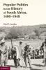 Popular Politics in the History of South Africa 1400-1948