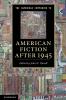 The Cambridge Companion to American Fiction After 1945