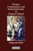 Women Communism and Industrialization in Postwar Poland