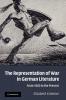 The Representation of War in German Literature